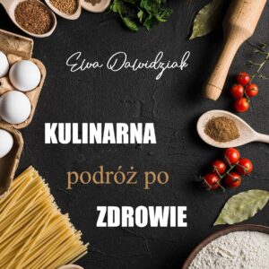 Ebook: Kulinarna Podróż po Zdrowie